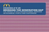 MCDONALD’S UK BRIDGING THE GENERATION GAP · McDonald’s is still one of the largest employers of older age ranges in the country and therefore accounting for a diverse workforce.