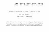 Employment Guarantee Act: · Web viewThus, an Employment Guarantee Act provides a universal and enforceable legal right to the most basic form of employment. It is a step towards