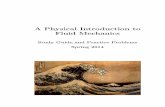 A Physical Introduction to Fluid Mechanicscourses.washington.edu/me431/handouts/Smits_text_part2.pdf2 CHAPTER 1. INTRODUCTION as follows. Solution: Since pressure is a stress, it has