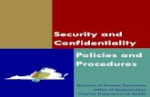Security and Confidentiality Policies and Procedures...health information confidentiality and security should be based on human rights principles. The ultimate goal public healthof
