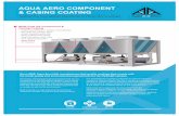 AQUA AERO COMPONENT & CASING COATINGCycle Exchange ISO 20340 1.000 hours N/A N/A N/A Taber Abraser 1.000 cycles N/A 1.000 cycles N/A Flexibility ISO 1519 Passed N/A N/A N/A C5 ISO