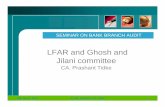 LFAR and Ghosh and Jilani committee - PuneICAIpuneicai.org/wp-content/uploads/2015/05/CA_Prashant...LFAR and Ghosh and Jilani committee CA. Prashant Tidke SEMINAR ON BANK BRANCH AUDIT
