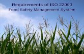 Requirements of ISO 22000 - kenanaonline.comkenanaonline.com/files/0042/42079/Requirements of ISO 22000.pdfISO 22000:2005 Features; First global food safety standard. Harmonizes the
