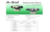 A-Sol Solenoid Valve V3.pdfA-Sol Solenoid Valve A-Sol Series Standard Features Namur Mount Nema 4 / 4X / IP65 100% Duty Cycle Model A-SOL-N4-NMR 25 mm Orifice Area CV Factor 1.40 Specification