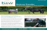 Embryo Transfer - B&W Equine Vets · 2020-01-20 · Embryo Transfer Several factors can influence the success of performing embryo transfer on your mare, some of which can be controlled,