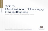 2015 Radiation Therapy Handbook Therapy...nuclear medicine technology and radiation therapy. At that time, the organization’s name changed to The American Registry of Radiologic