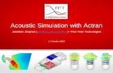 Acoustic Simulation with Actran - Cuvix Information...• Actran is used by over 300 industrial customers worldwide. • FFT joined MSC Software Corporation in September 2011 and became