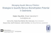 Strategies to Quantify Mercury Biomethylation Potential in ... · Managing Aquatic Mercury Pollution: Strategies to Quantify Mercury Biomethylation Potential in Sediments 1 Helen