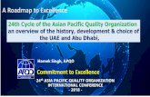 A Roadmap to Excellence · 2019-01-02 · A Roadmap to Excellence Commitment to Excellence . ASIA PACIFIC QUALITY ORGANIZATION (APQO) The Asia Pacific Quality Organization Inc is