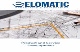 Product and Service Development...Product Service Development Elomatic Services 5 Product and Service Development Product and service design We strive to be involved from the earliest
