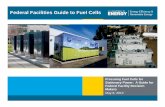 Federal Facilities Guide to Fuel Cells - Department …...1 eere.energy.gov Procuring Fuel Cells for Stationary Power: A Guide for Federal Facility Decision Makers Federal Facilities