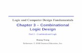 Chapter 3 – Combinational Logic DesignLogic Designhoangtrang/lecture note/ECE290/Slide/ECE290-Chap_03... · 3-to-8 decoder (ex: IC 74138) • Number of output ANDs = 8 • Number