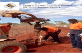Central Desert Regional Council 2013–14 Annual Report · Central Desert Regional Council’s Annual Report for 2013–14. It has been another memorable year for our Council as a
