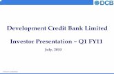 Development Credit Bank Limited Investor Presentation – Q1 ... · Current Account Trade Current Account Working Capital Term Loans Supply Chain Portfolio Buyout Import /Export Bills