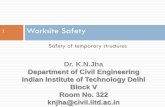 Worksite Safety - TRIPPtripp.iitd.ernet.in/assets/newsimage/knjha-Structure_Safety.pdf · waffle slab segment 10. View of the bent shoring (due to excess load) 11. Collapse of deck