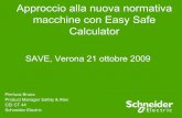 Approccio alla nuova normativa macchine con Easy Safe ...Approccio alla nuova normativa macchine con Easy Safe Calculator Pierluca Bruna Product Manager Safety & Atex CEI CT 44 Schneider