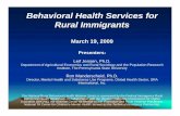 Services for Rural Immigrants (FINAL) · 3/19/2009  · In summary, compared to their more urban counterparts, ... • Bring immigration into rural development policy (now largely