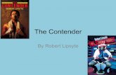 The Contender - sps186.org background.pdf · The Contender By Robert Lipsyte . Introduction • We all face conflicts in our lives every day. We show resiliency when we are able to