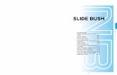 SLIDE BUSH - NB CorporationSLIDE BUSH The NB slide bush is a linear motion mechanism utilizing the rotational motion of ball elements. Since linear motion is obtained using a simple