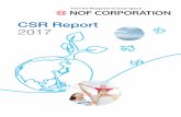 CSR Report - NOF · CSR Report 2017 1 Message from the President We will contribute to mankind and society by creating and expanding new value in wide-ranging fields from the biosphere