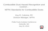 Combustible Dust Hazard Recognition and Control – NFPA … · 2018-08-28 · • NFPA 91, Standard for Exhaust Systems for Air Conveying of Vapors, Gases, Mists, and Noncombustible