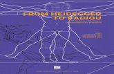 FROM HEIDEGGER TO BADIOU - Uma Designexperimentation-dissidence.umadesign.com/wp-content/uploads/2016/11/From-Heidegger-to...The trajectory from Heidegger to Badiou – and beyond,