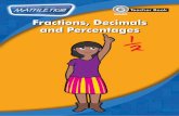 SERIES Fractions, Decimals and Percentages · 2013-02-08 · To find equivalent fractions without drawing diagrams we use the numerators and denominators to guide us. Imagine your
