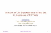 The End of Chi-Squareds and a New Era in Goodness of Fitnarsky/GOF_Caltech_2.pdf · The End of Chi-Squareds and a New Era in Goodness of Fit Tests Examples: ... Let us end chi-squareds