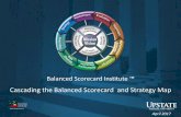 Balanced Scorecard Institute · Balanced Scorecard Institute ™ Cascading the Balanced Scorecard and Strategy Map April 2017 . STRATEGIC THEME TEAMS WORKSHOP ©1997-2016 Balanced