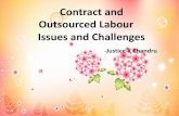 Contract and Outsourced Labour Issues and Challenges · 2017-02-19 · Issues and Challenges-Justice K Chandru" whatever the merits of the system in primitive times, it is now desirable,