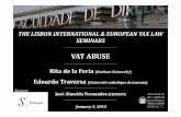 VAT ABUSE - Ideff · VAT ABUSE OF LAW TEST POST WEALD LEASING The Lisbon International & European Tax Law Seminars, IDEFF, FDUL • Applying the abuse of law test to VAT: • Autonomy