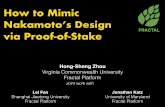 How to Mimic Nakamoto’s Design - Stanford University · How to Mimic Nakamoto’s Design via Proof-of-Stake Hong-Sheng Zhou Virginia Commonwealth University Fractal Platform Jonathan