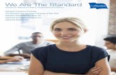 We Are The Standard · 2019-05-24 · We Are The Standard Insurance, Retirement Plans, Investments and Advice. Standard Insurance Company The Standard Life Insurance Company of New