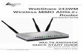 WebShare 243WM Wireless MIMO ADSL2+ Router...istruzioni seguenti) ed infine configurando la connessione all’ISP (che avrà comunicato tutti i parametri del caso) è possibile utilizzare