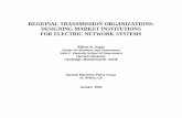 REGIONAL TRANSMISSION ORGANIZATIONS: DESIGNING MARKET ... · REGIONAL TRANSMISSION ORGANIZATIONS: DESIGNING MARKET INSTITUTIONS FOR ELECTRIC NETWORK SYSTEMS William W. Hogan Center