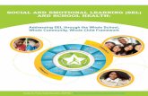 SOCIAL AND EMOTIONAL LEARNING (SEL) AND SCHOOL …...SEL programs throughout its Title I Elementary Schools. The school district placed an emphasis on adult SEL for staff so the SEL