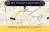 Cab Booking Cancellation - Cloudinaryres.cloudinary.com/general-assembly-profiles/image/... · 2016-07-13 · Problem*Analysis Classification(Task(–Classify(the(Cancellation(feature(into(:!
