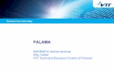 PALAMA - VTTsafir2014.vtt.fi/interim2013/day1/3_4_PALAMA_Interim.pdf · 2013-04-04 · PALAMA is 4-year project centered on fuel behaviour studies Focus of this presentation was the