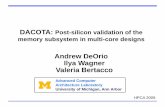 DACOTA: Post-silicon validation of the memory subsystem in ...andrewdeorio.com/research/assets/HPCA09Dacota-slides.pdfDACOTA: Post-silicon validation of the memory subsystem in multi-core
