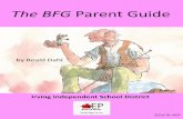 The BFG Parent Guide · use with your child as he or she reads The BFG, by Roald Dahl. We are pleased to present some fun activities that highlight the terrific themes that will help