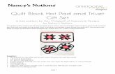 Quilt Block Hot Pad and Trivet Gift Set · • For hot pads cut: 2- 8" squares each of backing fabric, batting, Insul-Bright • Repeat layering and quilting steps Sew Quilt Blocks: