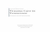 Trauma Care Advisory Council Trauma Care in Tennessee · maintain medical command outside of the state and are not held to the standards of the Tennessee transport guidelines. Five