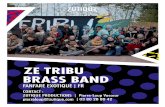 ZE TRIBU BRASS BAND - Zutique...morceaux pour le répertoire du brass band : Fiesta de Negritos et Fiesta en Corraleja. En 2015, la fanfare a accueilli le tromboniste Fidel Fourneyron,