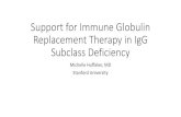 Support for Immune Globulin Replacement Therapy in IgG ...aaifnc.org/Documents/journal_clubs/JC_slides_2017_0517_Huffaker.pdf · Support for Immune Globulin Replacement Therapy in