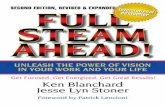 An Excerpt From - Berrett-Koehler Publishers...An Excerpt From Full Steam Ahead: Unleash The Power of Vision In Your Work And Your Life by Ken Blanchard and Jesse Lyn Stoner Published