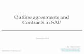 Outline agreements and Contracts in SAP · 2018-05-10 · Contracts v/s Scheduling Agreements 16 Contracts Scheduling Agreement Longer- term contract with subsequent issue of release