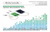 WHO ANSWERED FIRST? FIND OUT WITH THIS …QUIZ BUZZER KIT WHO ANSWERED FIRST? FIND OUT WITH THIS ES SENTIAL INFORMATION BUILD INSTRUCTIONS CHECKING YOUR PCB & FAULT- FINDING MECHANICAL