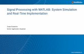 Signal Processing with MATLAB: System Simulation and Real-Time Implementation · 2 Why are we here today? Learn more about algorithm and system design in MATLAB and Simulink –The