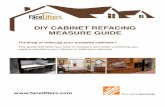 DIY CABINET REFACING MEASURE GUIDEDIY CABINET REFACING MEASURE GUIDE . Facelifters is a leading manufacturer and distributor of cabinet doors, drawer fronts and related accessories.