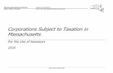 Corporations Subject to Taxation in MassachusettsCORPORATIONS SUBJECT TO TAXATION UNDER MASSACHUSETTS GENERAL LAWS CHAPTERS 59, 60A AND 63 This is the annual list of Corporations Subject